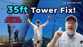 Two ham radio operators working on a 35-foot tower, one climbing the tower while the other is on the ground assisting, with a focus on the antenna repair. The image shows both individuals in action, celebrating the successful repair.